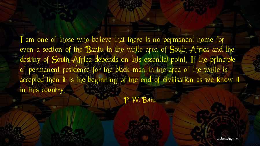 Surapaneni Naveen Quotes By P. W. Botha Surapaneni Naveen Quotes By P. W. Botha