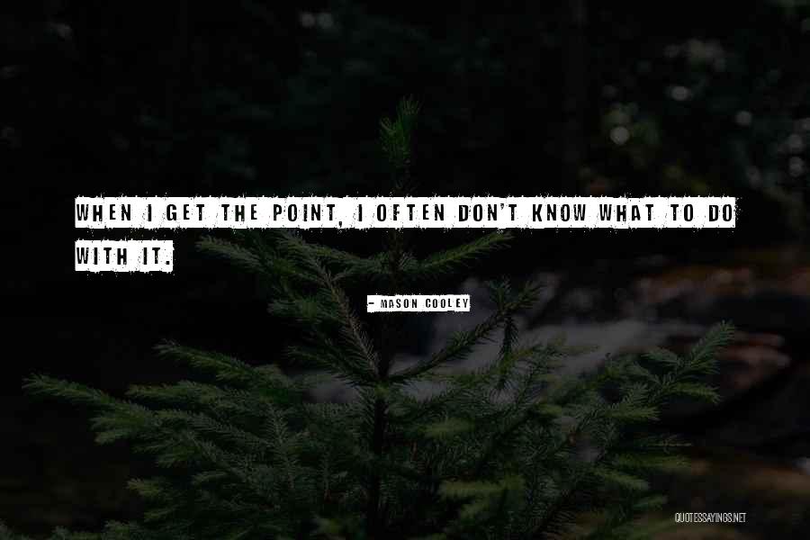 Surasa Quotes By Mason Cooley Surasa Quotes By Mason Cooley