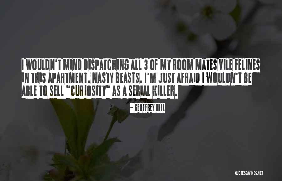 Surasit Chungpaiboonpatana Quotes By Geoffrey Hill Surasit Chungpaiboonpatana Quotes By Geoffrey Hill