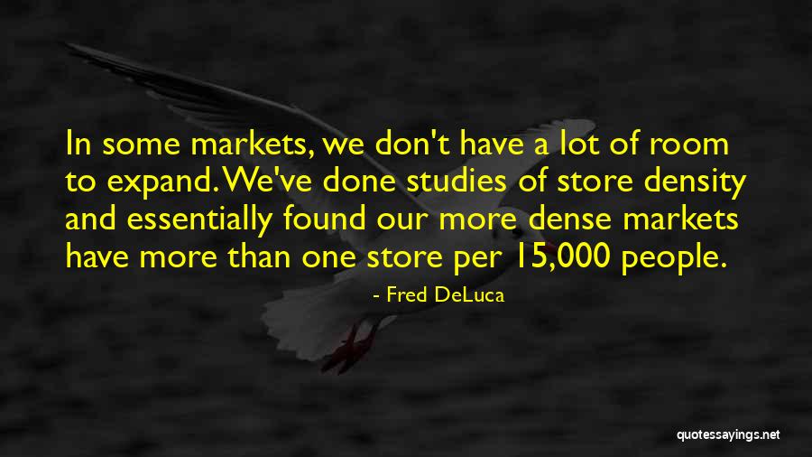Suratna Quotes By Fred DeLuca Suratna Quotes By Fred DeLuca