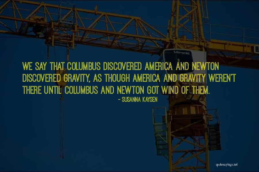Surcadoras Quotes By Susanna Kaysen Surcadoras Quotes By Susanna Kaysen