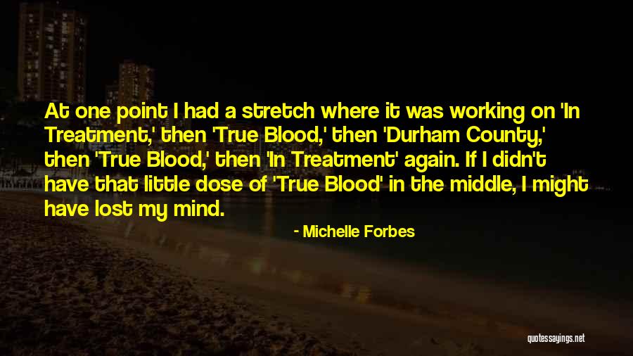 Surcal Quotes By Michelle Forbes Surcal Quotes By Michelle Forbes