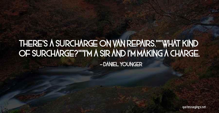 Surcharge Quotes By Daniel Younger Surcharge Quotes By Daniel Younger