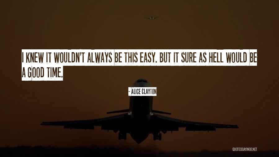 Sure As Hell Quotes By Alice Clayton Sure As Hell Quotes By Alice Clayton