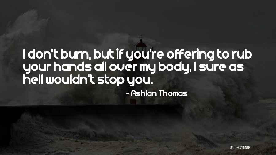 Sure As Hell Quotes By Ashlan Thomas Sure As Hell Quotes By Ashlan Thomas