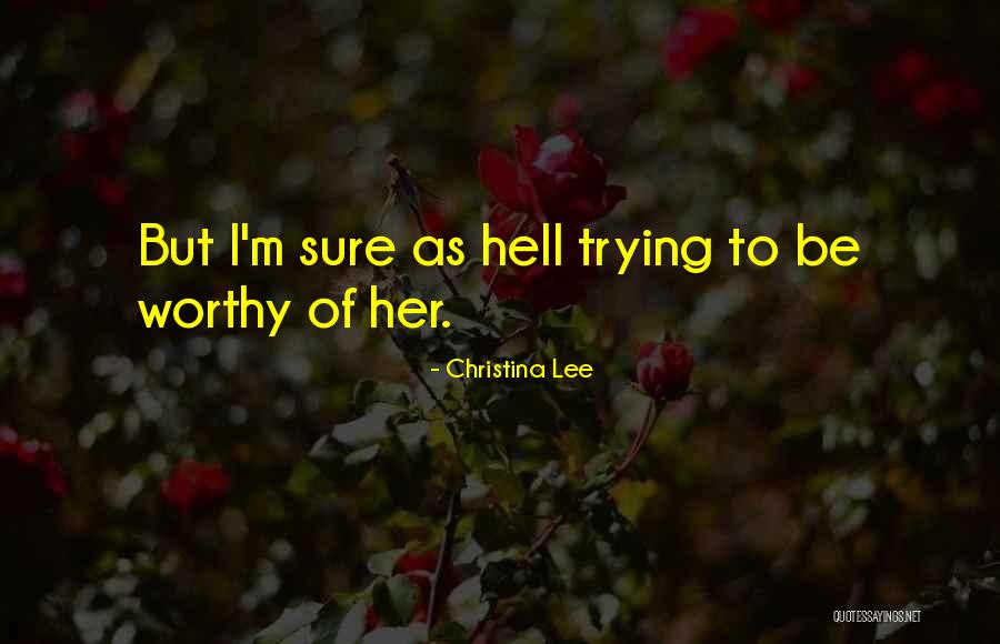 Sure As Hell Quotes By Christina Lee Sure As Hell Quotes By Christina Lee