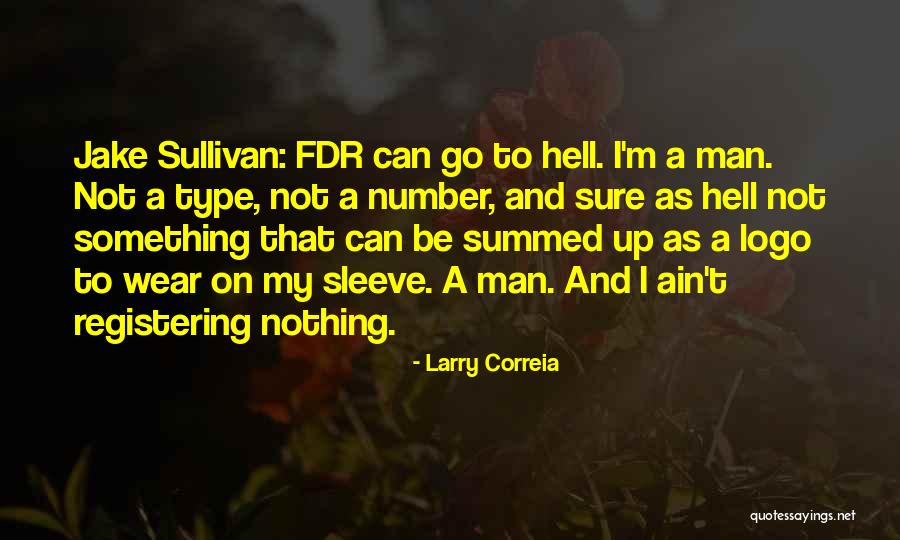 Sure As Hell Quotes By Larry Correia Sure As Hell Quotes By Larry Correia