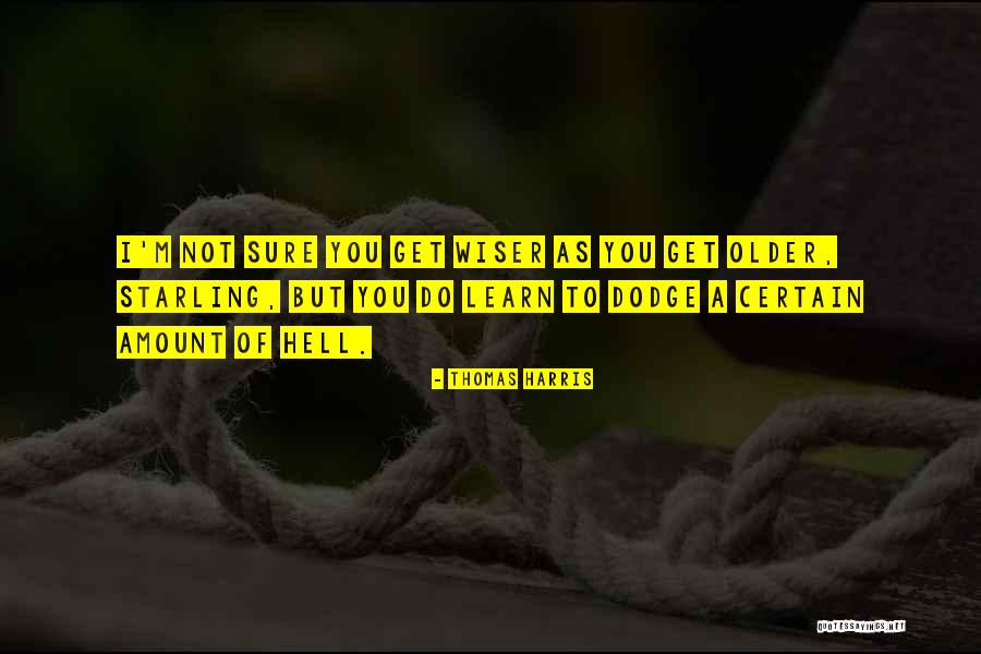Sure As Hell Quotes By Thomas Harris Sure As Hell Quotes By Thomas Harris