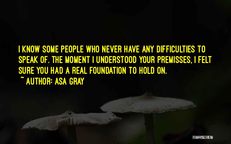 Sure Foundation Quotes By Asa Gray