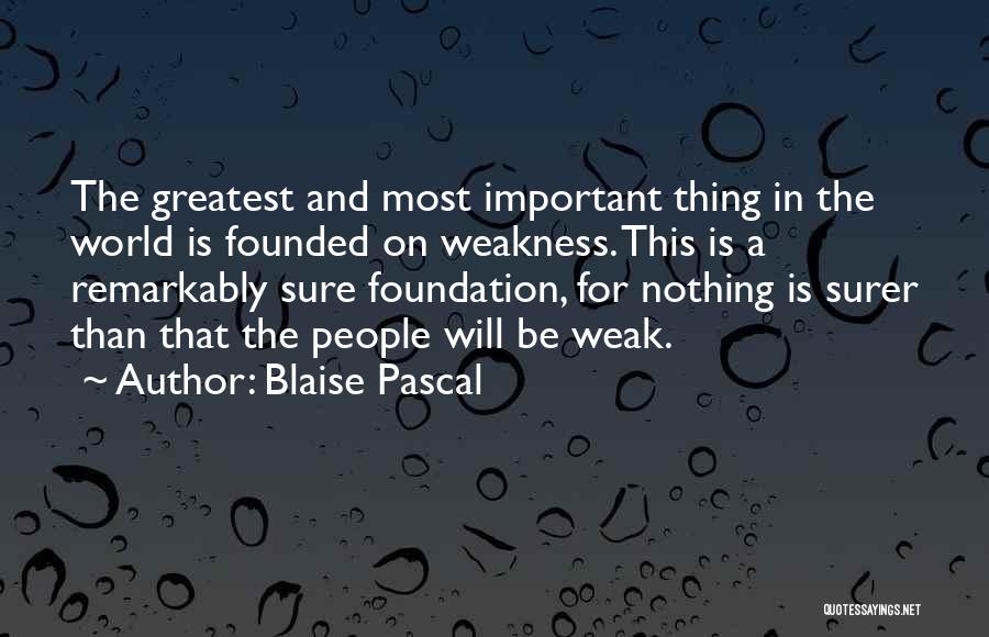 Sure Foundation Quotes By Blaise Pascal