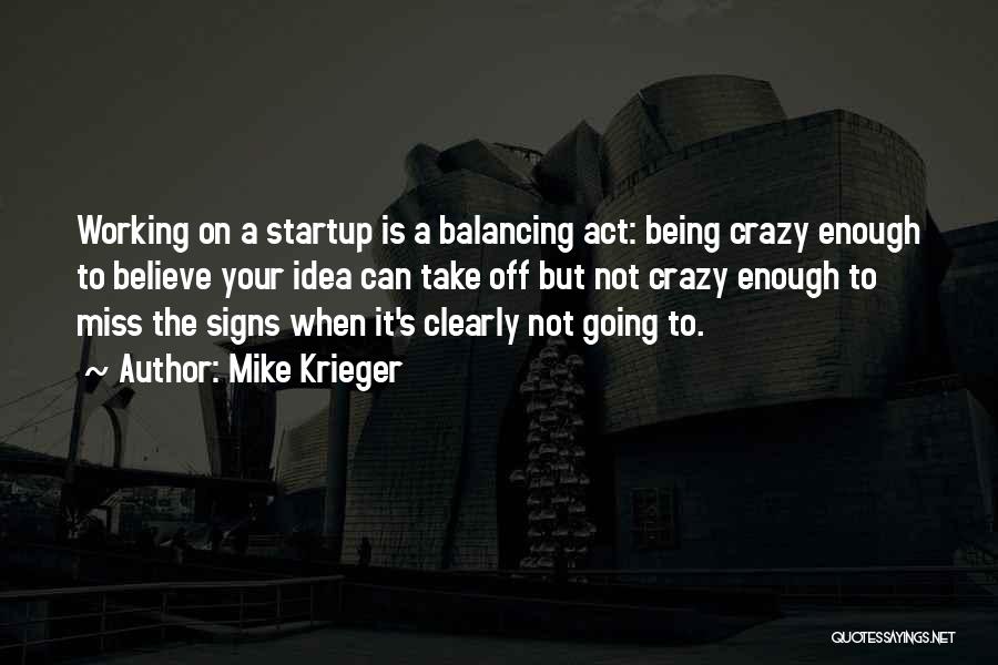 Sure Signs Of Crazy Quotes By Mike Krieger