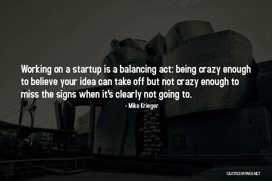 Sure Signs Of Crazy Quotes By Mike Krieger