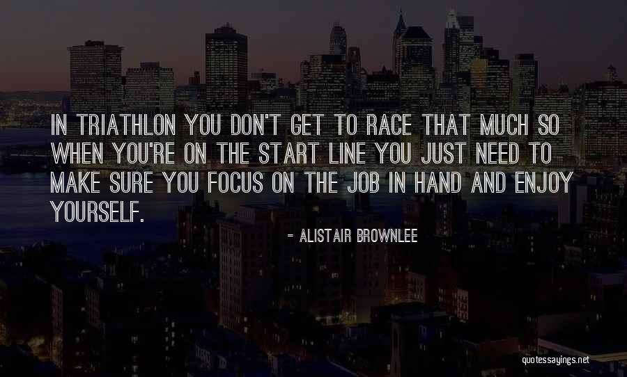 Sure Start Quotes By Alistair Brownlee Sure Start Quotes By Alistair Brownlee