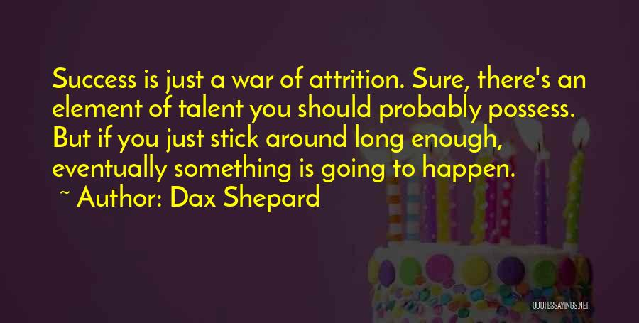 Sure Success Quotes By Dax Shepard