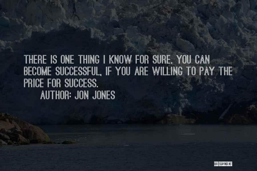 Sure Success Quotes By Jon Jones