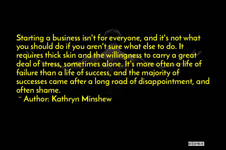 Sure Success Quotes By Kathryn Minshew