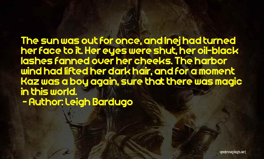 Sure The Boy Quotes By Leigh Bardugo