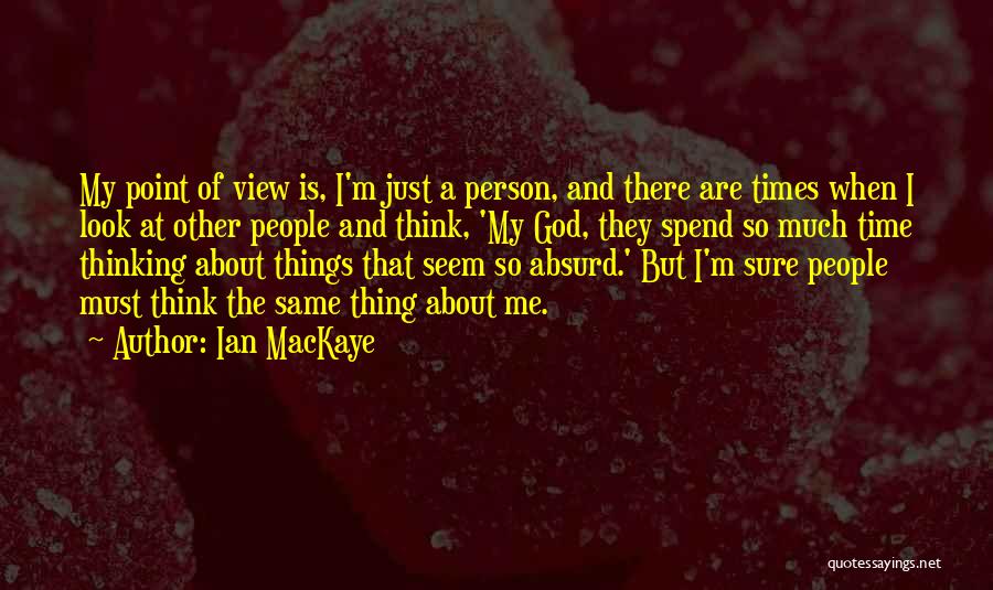 Sure Thing Quotes By Ian MacKaye