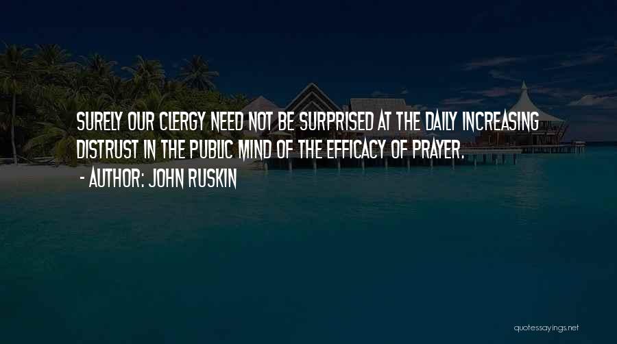Surely Quotes By John Ruskin