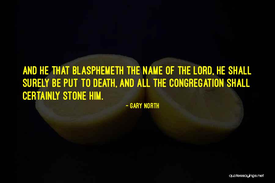 Surely The Lord Quotes By Gary North Surely The Lord Quotes By Gary North