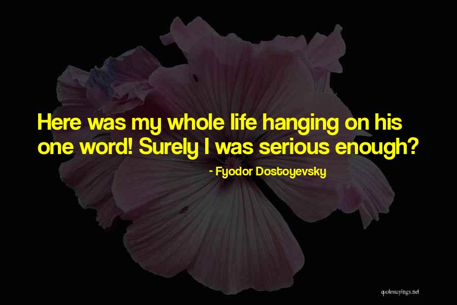 Surely You Cant Be Serious Quotes By Fyodor Dostoyevsky Surely You Cant Be Serious Quotes By Fyodor Dostoyevsky