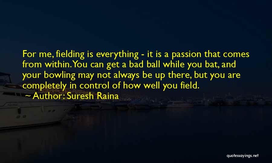 Suresh Raina Quotes 1624647