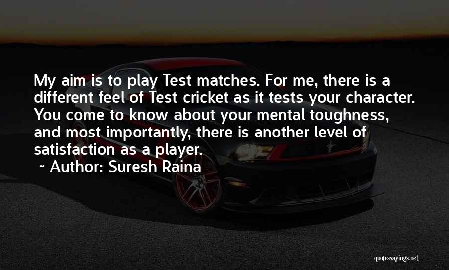 Suresh Raina Quotes 675422