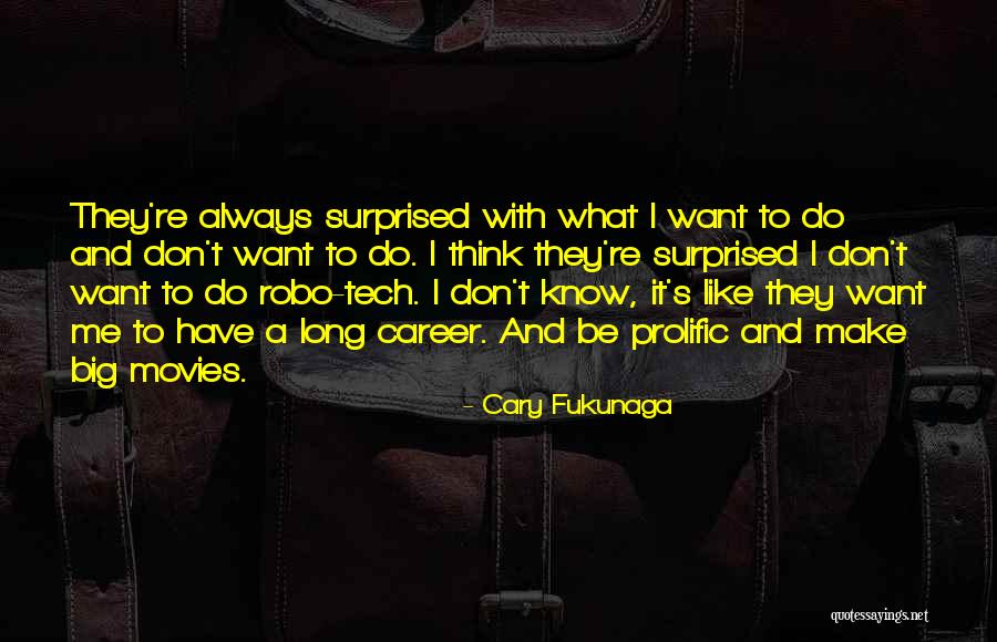 Surezone Quotes By Cary Fukunaga Surezone Quotes By Cary Fukunaga