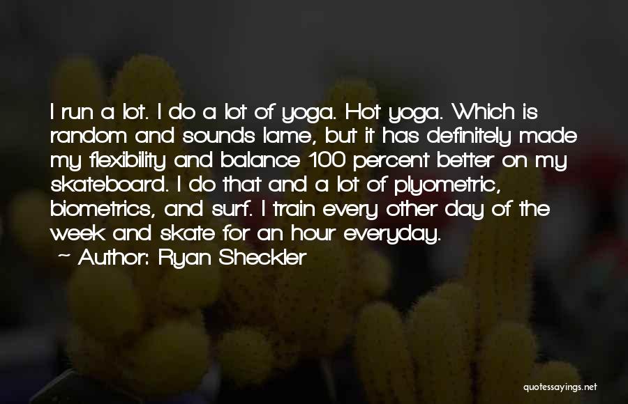 Surf And Skate Quotes By Ryan Sheckler