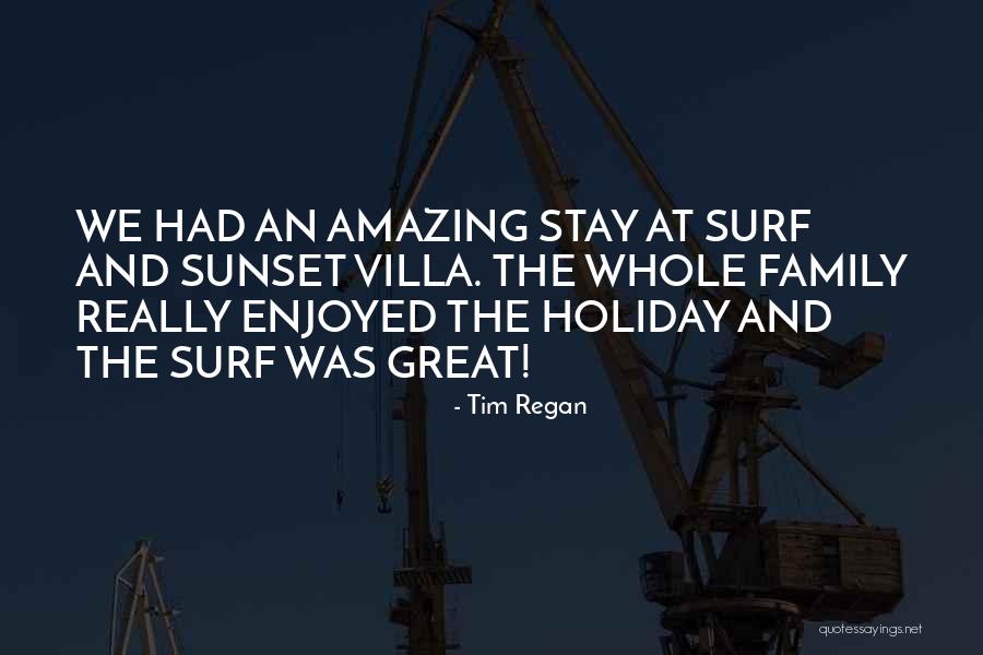 Surf Great Quotes By Tim Regan Surf Great Quotes By Tim Regan