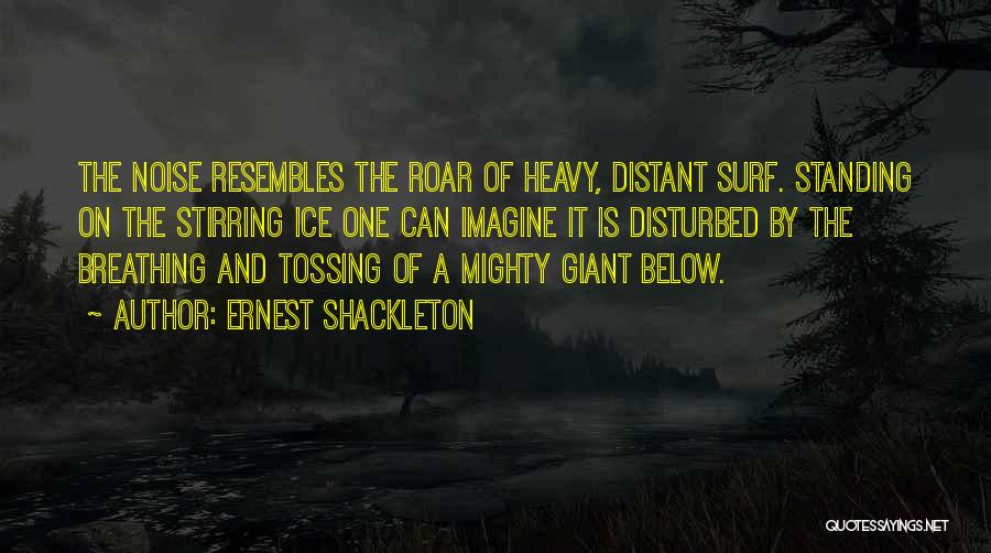 Surf Quotes By Ernest Shackleton