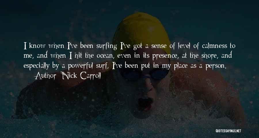 Surf Quotes By Nick Carroll