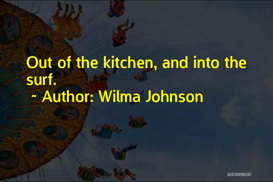 Surf Quotes By Wilma Johnson