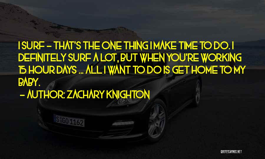 Surf Quotes By Zachary Knighton