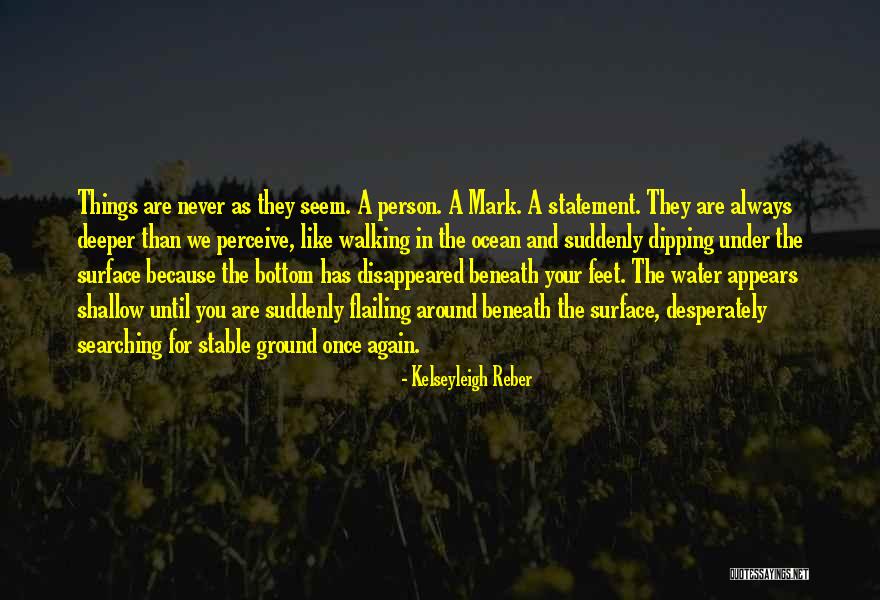 Surface And Deep Quotes By Kelseyleigh Reber Surface And Deep Quotes By Kelseyleigh Reber