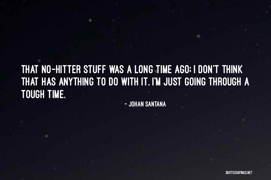 Surface Tongue Quotes By Johan Santana Surface Tongue Quotes By Johan Santana