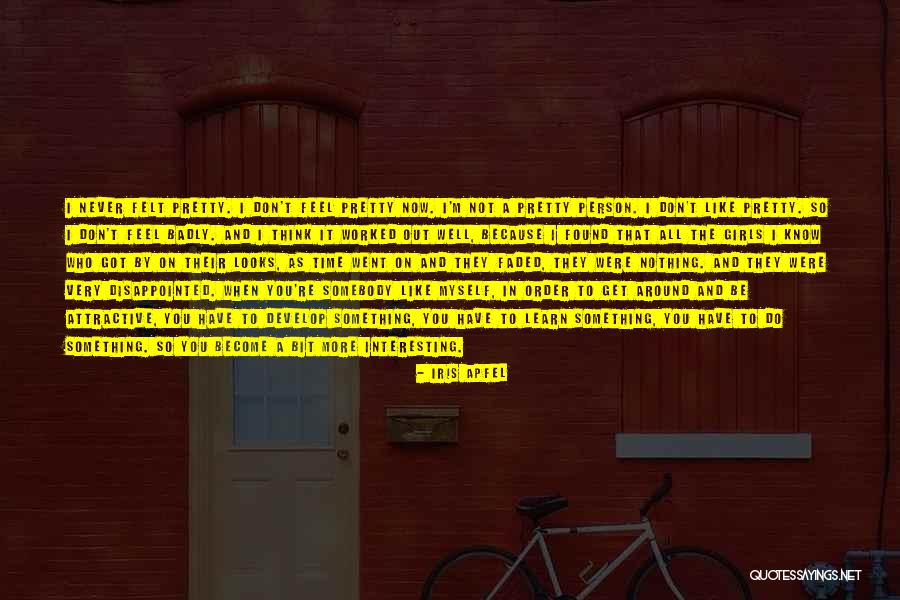 Surfactants And Interfacial Phenomena Quotes By Iris Apfel Surfactants And Interfacial Phenomena Quotes By Iris Apfel