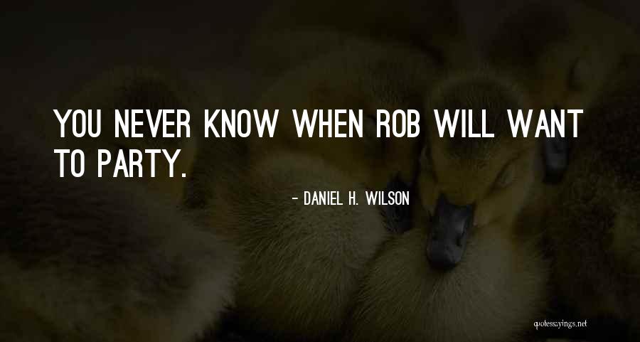 Surfeit In A Sentence Quotes By Daniel H. Wilson Surfeit In A Sentence Quotes By Daniel H. Wilson