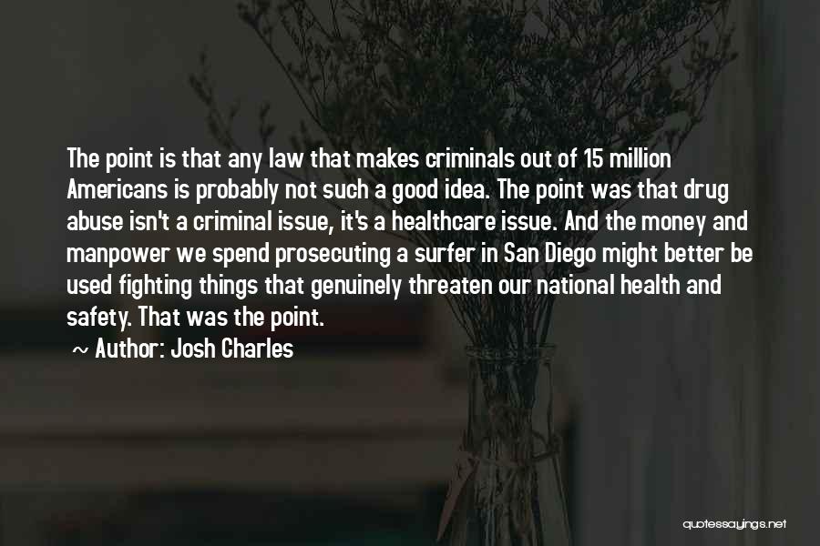 Surfer Quotes By Josh Charles