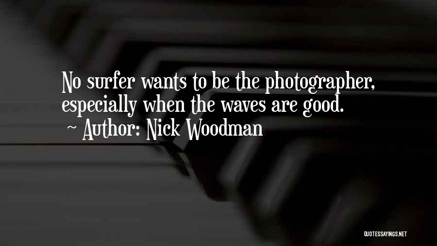 Surfer Quotes By Nick Woodman