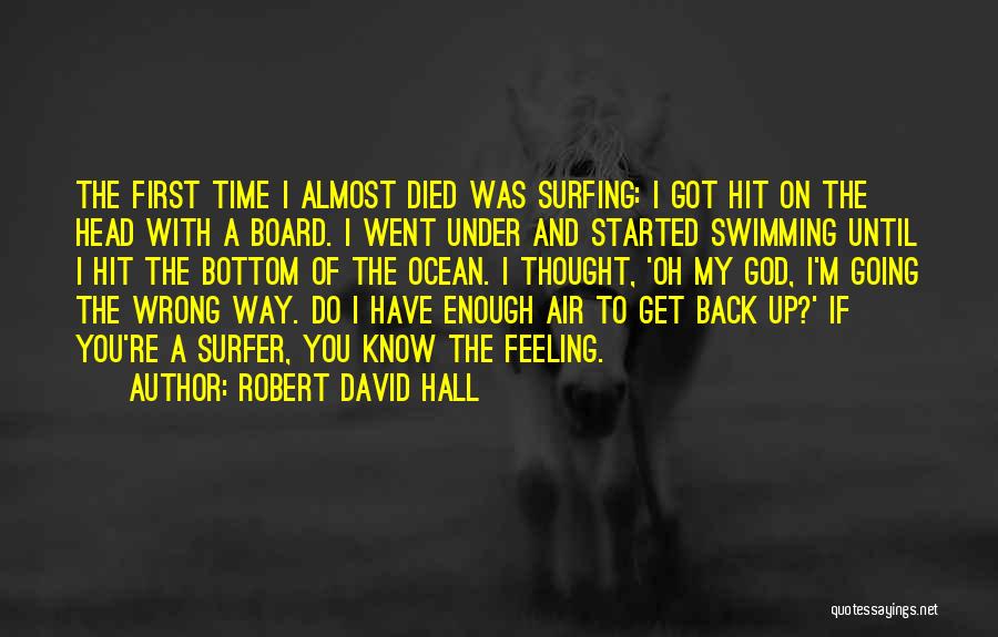 Surfer Quotes By Robert David Hall