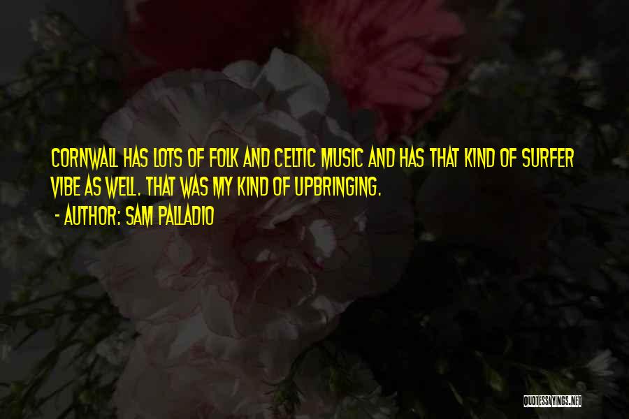 Surfer Quotes By Sam Palladio