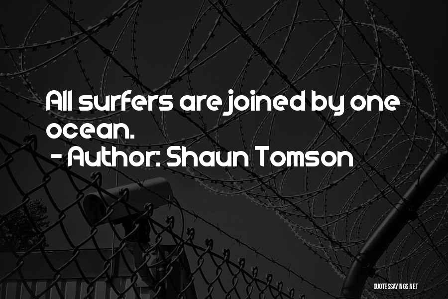 Surfer Quotes By Shaun Tomson