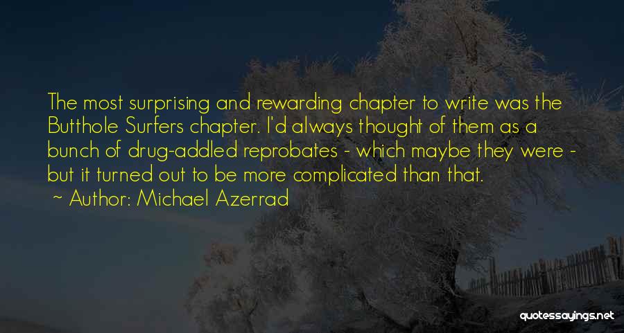 Surfers Quotes By Michael Azerrad
