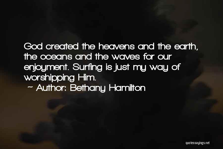 Surfing Waves Quotes By Bethany Hamilton