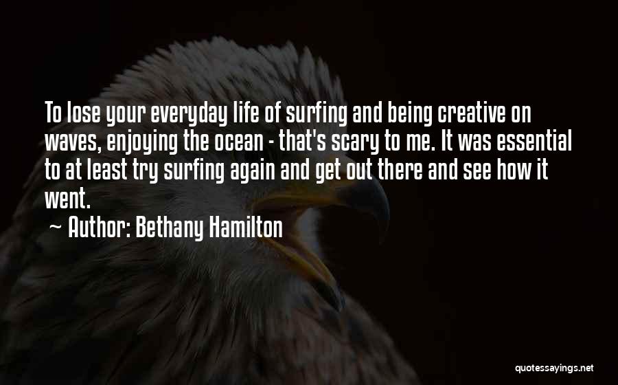 Surfing Waves Quotes By Bethany Hamilton