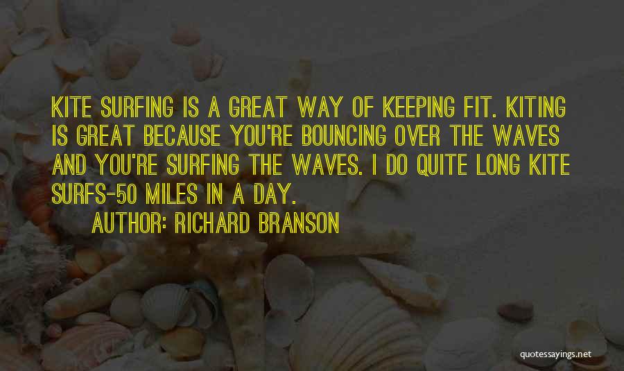 Surfing Waves Quotes By Richard Branson
