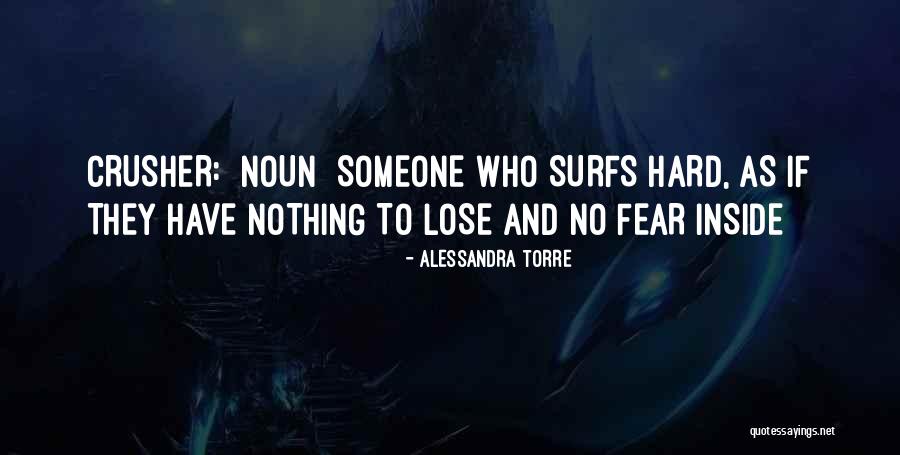 Surfs Quotes By Alessandra Torre Surfs Quotes By Alessandra Torre