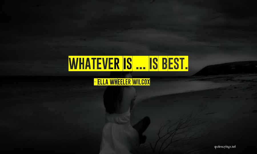 Surgeme Quotes By Ella Wheeler Wilcox Surgeme Quotes By Ella Wheeler Wilcox