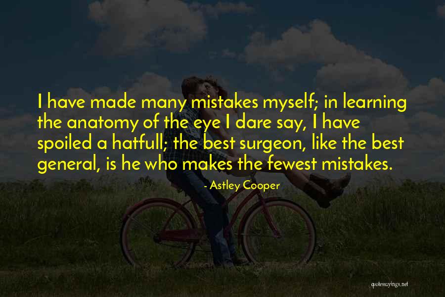 Surgeon General Quotes By Astley Cooper Surgeon General Quotes By Astley Cooper
